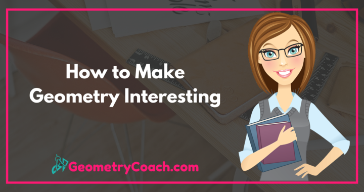 How to Make Geometry Interesting