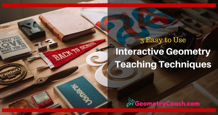 Interactive Geometry Teaching Techniques