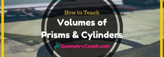 Volumes of Prisms and Cylinders - Geometry Lesson Plan